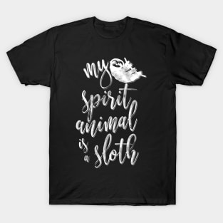 My spirit animal is a sloth T-Shirt